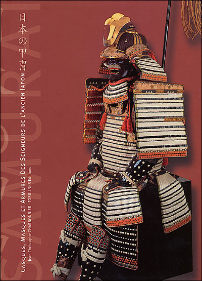 Casques, masques et armures des seigneurs de l'ancien Japon - Jean-Christophe Charbonnier - relié