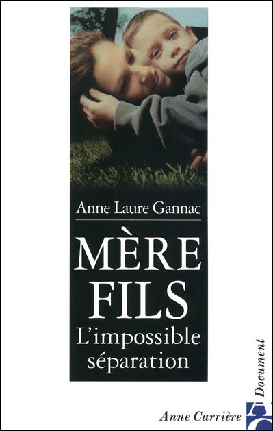 Mère-fils l'impossible séparation