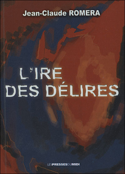 L'ire des délires - J.C. Romera - broché