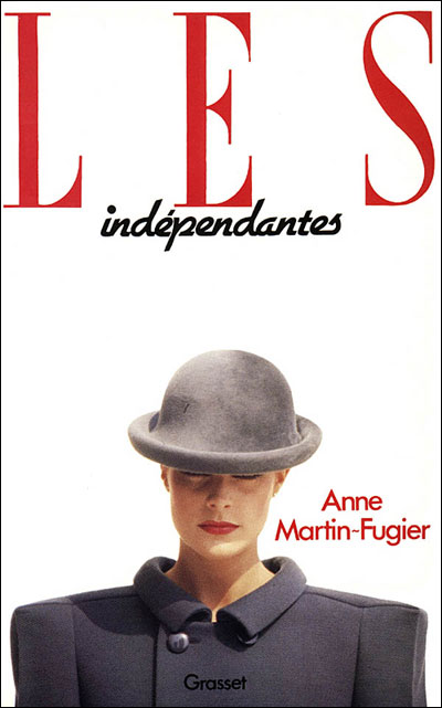 Les indépendantes - Anne Martin-Fugier - (donnée non spécifiée)