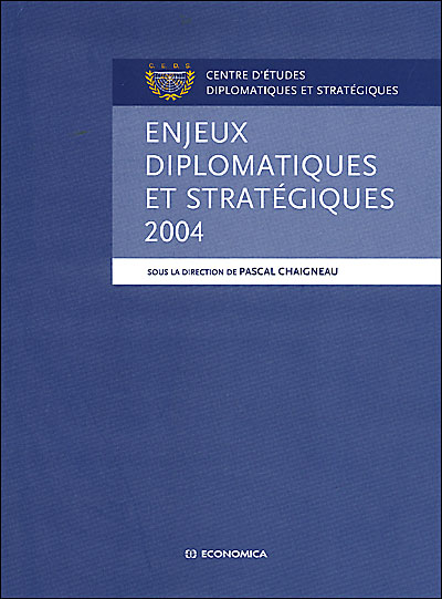 Enjeux Diplomatiques Et Strategiques 2004 - Broché - Pascal Chaigneau ...