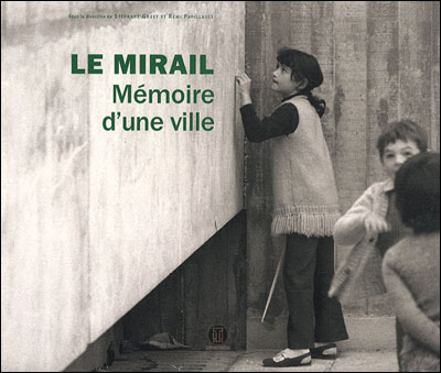 Le Mirail, mémoire d'une ville