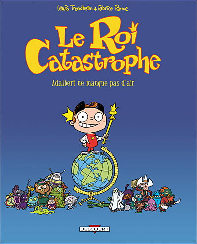 Le roi catastrophe