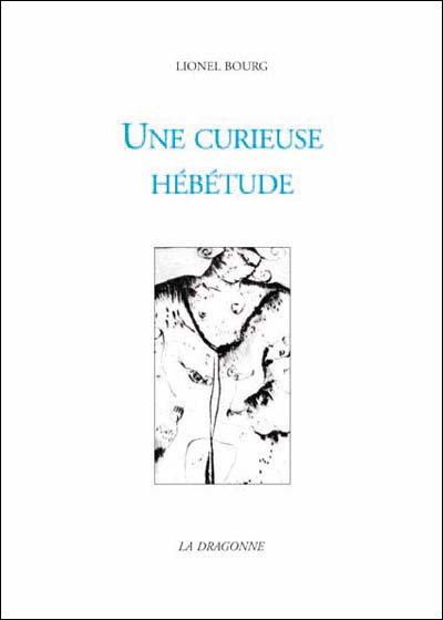 Une curieuse hébétude
