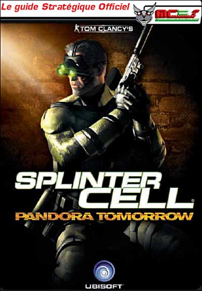 Guide Stratégique - Splinter Cell - Pandora Tomorow