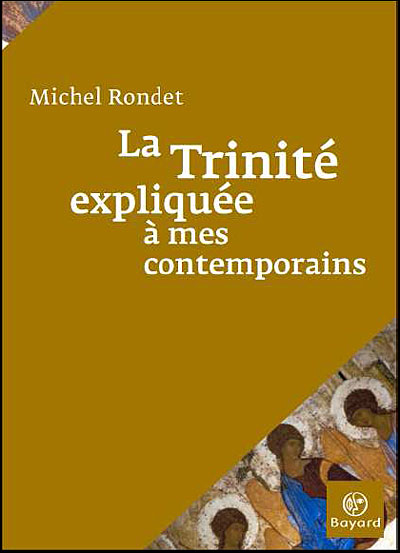La trinité expliquée à mes contemporains - Michel Rondet (Auteur)