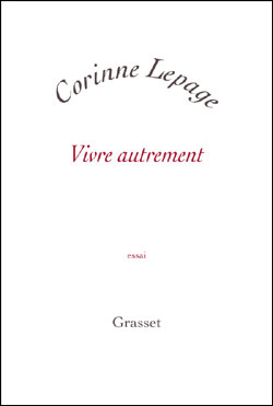 Vivre autrement - Corinne Lepage (Auteur)
