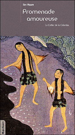 Promenade amoureuse, le collier de la colombe - Abû Muhammad Alî Ibn Hazm - broché