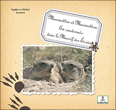 Marmottin et Marmotton en randonnée dans le massif des Ecrins
