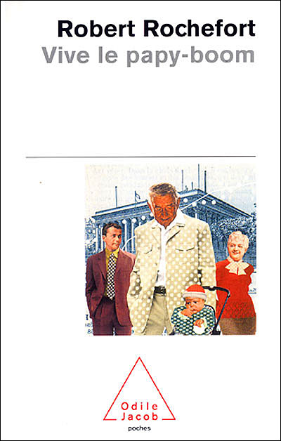 Vive le papy-boom - Robert Rochefort - Poche