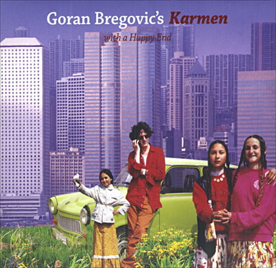 Goran Bregovic’s Karmen (with a happy end) - Edition limitée