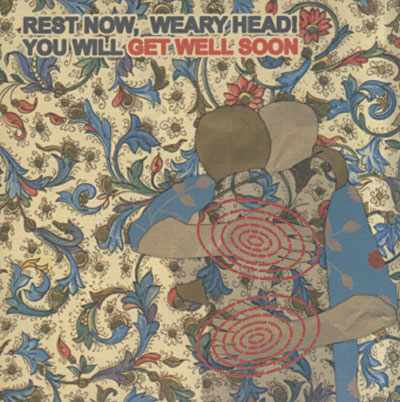 Rest now weary head you will get well soon