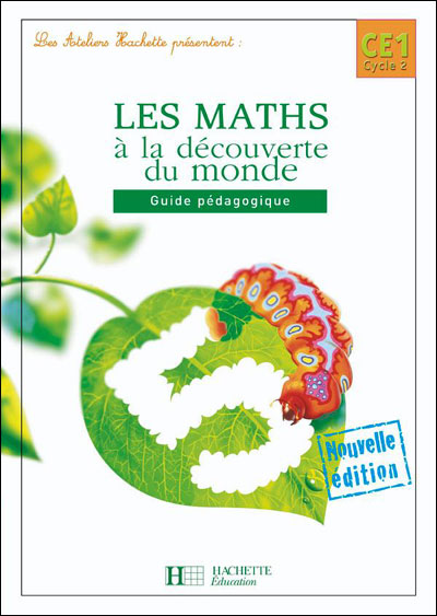 Les Maths A La Decouverte Du Monde Ce1 - Guide Pedagogique - Edition 2008