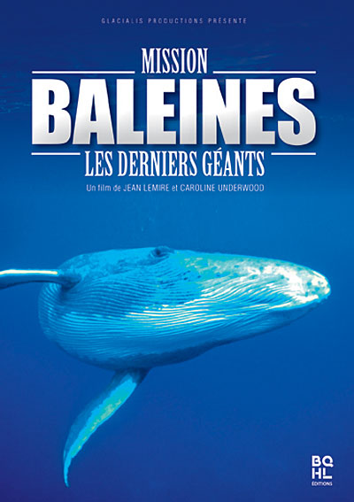 Mission baleines - Les Derniers Géants