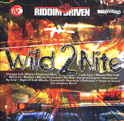 Wild 2 Nite (Riddim Driven)