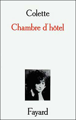 Chambre d'hôtel - Sidonie-Gabrielle Colette - (donnée non spécifiée)