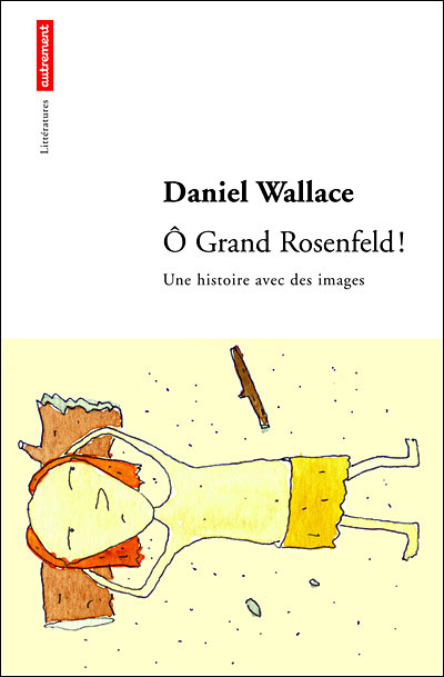 O Grand Rosenfeld - Daniel Wallace - broché