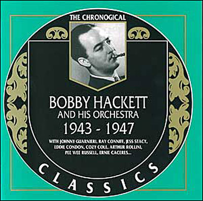 Bobby Hackett 1943-1947