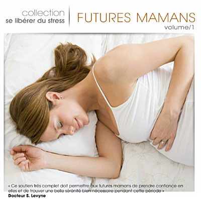 Se libérer du stress - Futures mamans volume 1