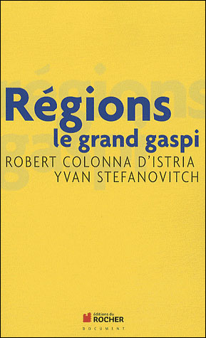 Régions : le grand gaspi