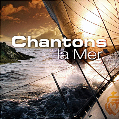 Chantons la mer - Inclus DVD bonus