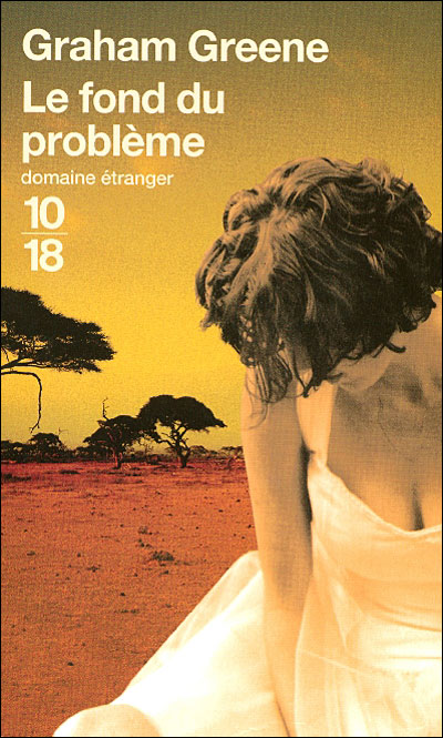 Le fond du problème Poche Graham Greene Achat Livre fnac