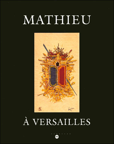 Georges Mathieu à Versailles