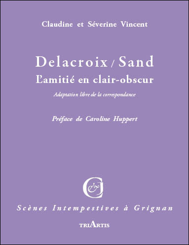 Delacroix / Sand : l'amitié en clair-obscur