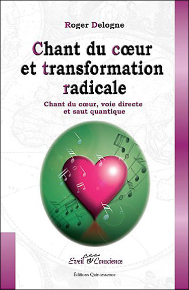 Chant du coeur et transformation radicale