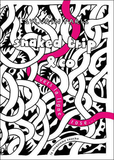 Snaked trip and co vers la ligne rose