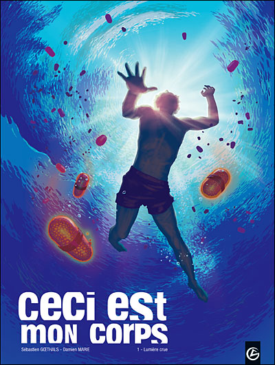 Ceci est mon corps - volume 1 - Lumière crue