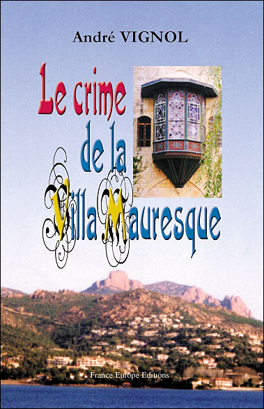 Le crime de la villa mauresque - André Vignol - broché