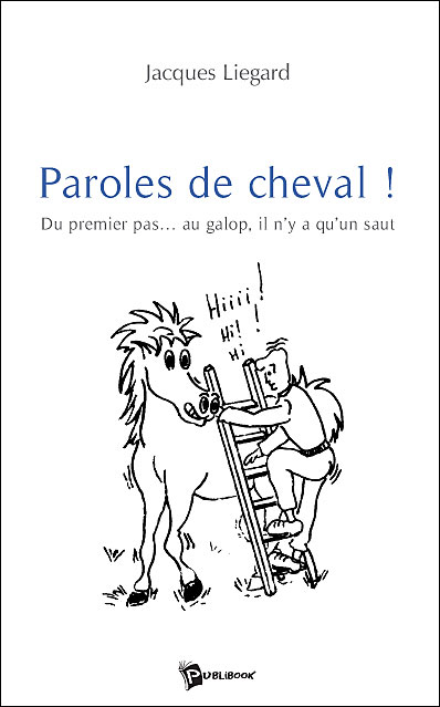 Paroles de cheval, du premier pas au galop il n'y a qu'un saut