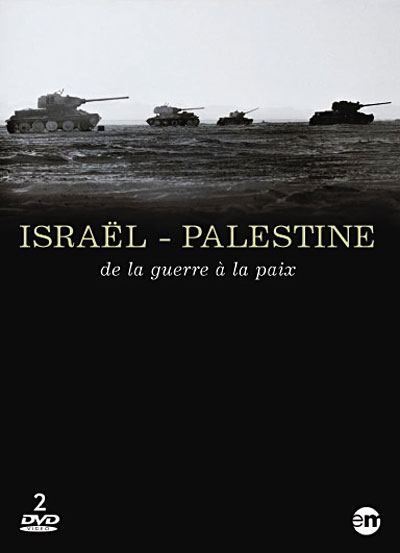 Israël et Palestine - De la guerre à la paix