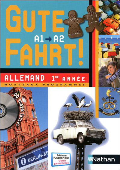 Gute Fahrt ! 1re année + CD audio 2009