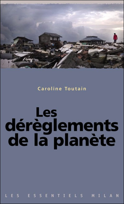 Les dérèglements de la planète