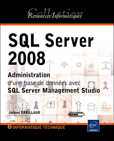 SQL Server 2008 Administration d'une base de données avec SQL Server ...