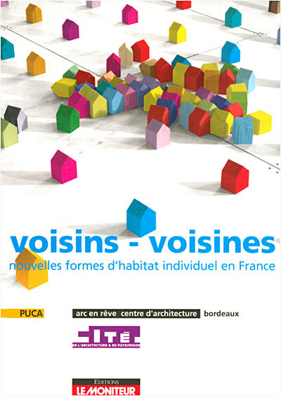 Voisins-voisines, nouvelles formes d'habitat individuel en France
