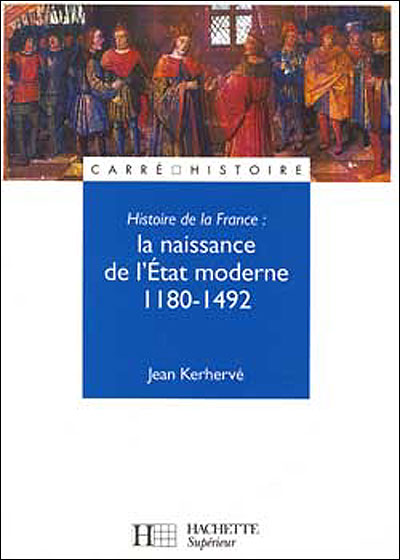 La naissance de l'Etat moderne 1180-1492