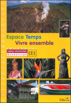 Espace Temps  Vivre Ensemble Cahier D'activites Ce1 Guadeloupe
