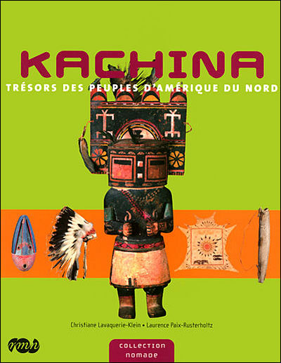 Kachina tresors des peuples d amerique du nord