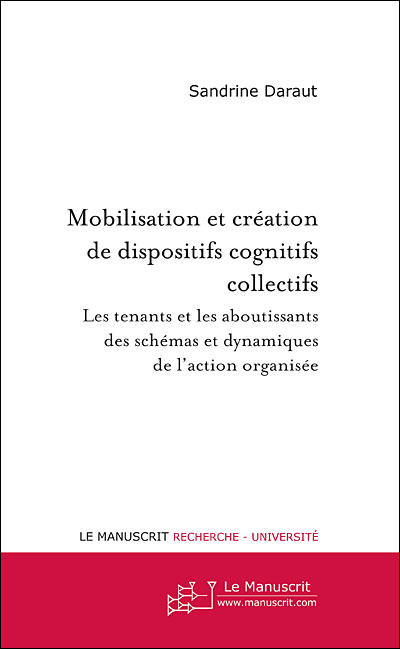 Mobilisation et création de dispositifs cognitifs collectifs