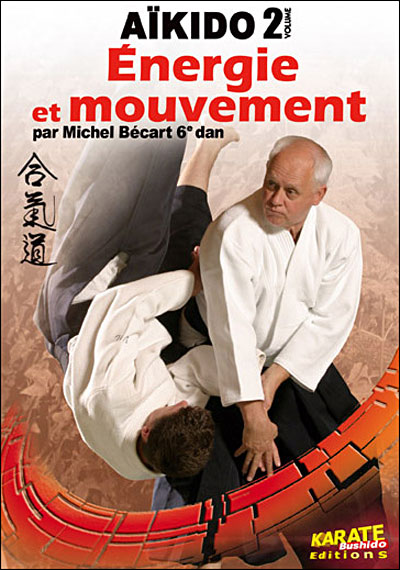 Aïkido 2 - Energie et Mouvement