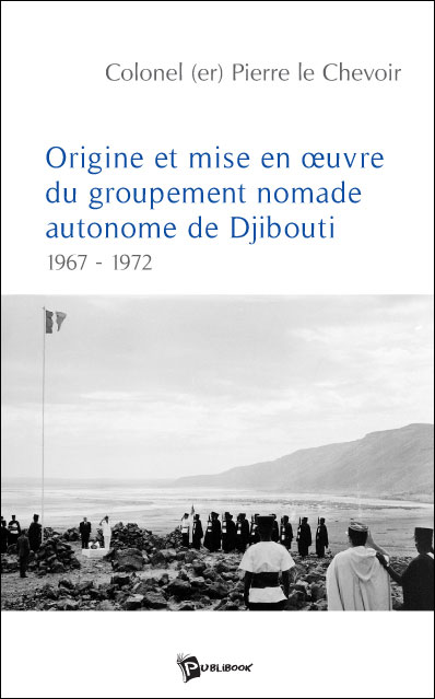 Création et mise en oeuvre du Groupement Nomade Autonome de Djibouti