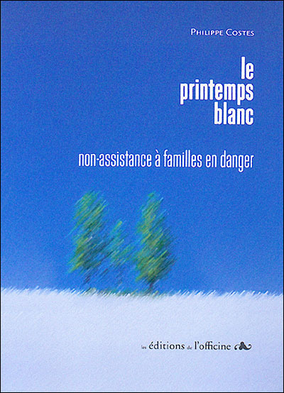 Le printemps blanc, non assistance à familles en danger