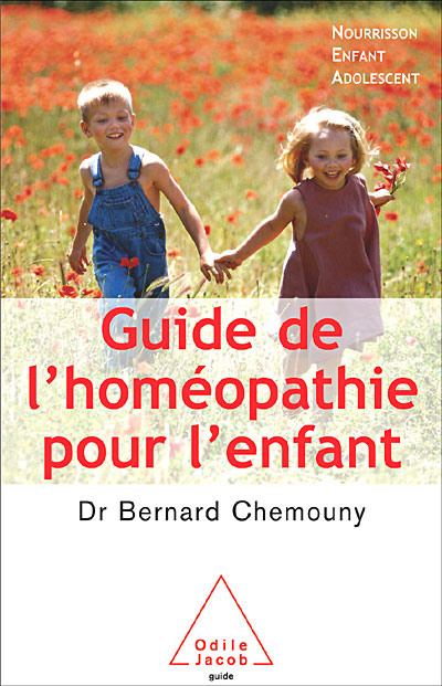 Guide De L Homeopathie Pour L Enfant Nourrisson Enfant Adolescent Broche Bernard Chemouny Achat Livre Ou Ebook Fnac