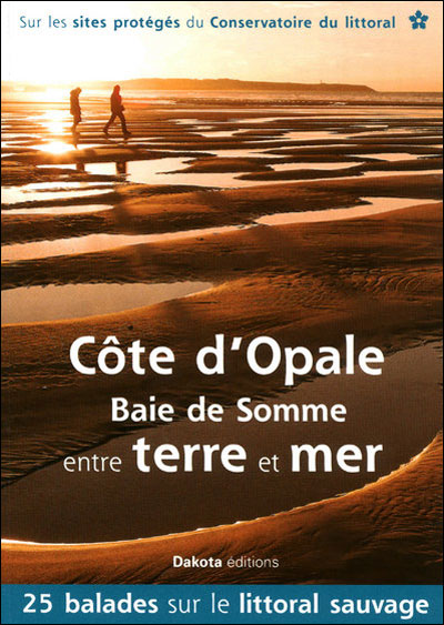 Côte d'opale - Baie de Somme Entre terre & mer