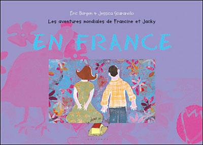 Les aventures mondiales de Francine et Jackie en France