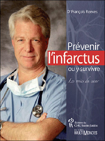 Prévenir l'infarctus ou y survivre - François Reeves - Hopital Sainte-Justine - broché - Guide
