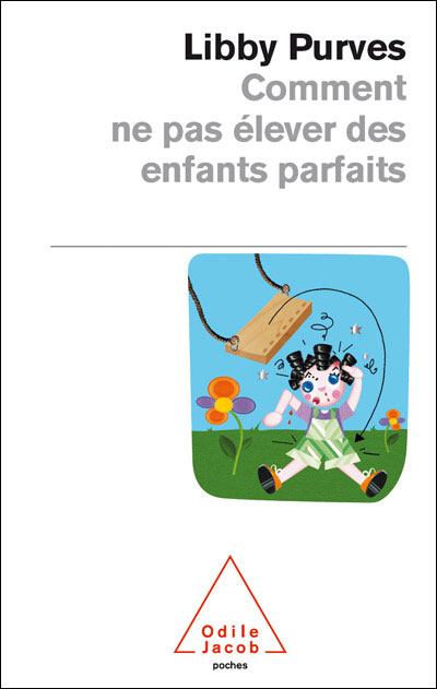 Comment ne pas élever des enfants parfaits - Libby Purves - Poche